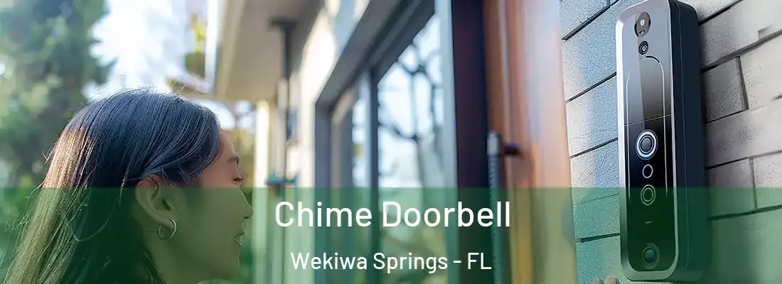 Chime Doorbell Wekiwa Springs - FL