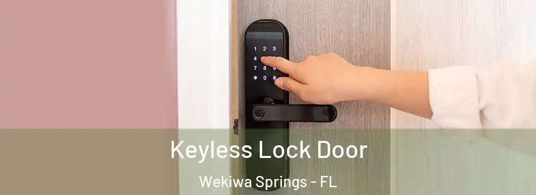 Keyless Lock Door Wekiwa Springs - FL