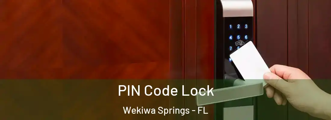 PIN Code Lock Wekiwa Springs - FL