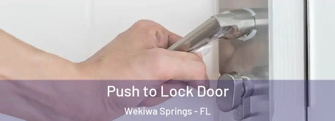  Push to Lock Door Wekiwa Springs - FL
