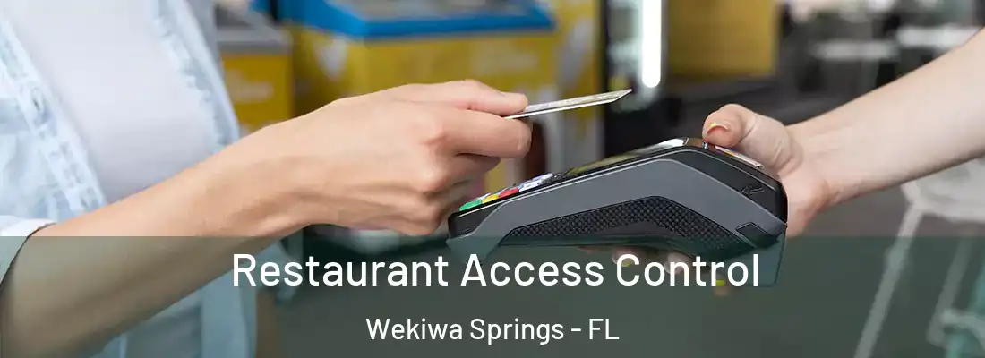 Restaurant Access Control Wekiwa Springs - FL