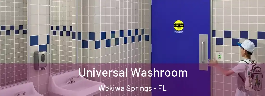 Universal Washroom Wekiwa Springs - FL